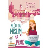 Laguna NEĆU DA MISLIM NA PRAG - Sonja Ćirić ( 9938 ) Cene