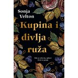  Kupina i divlja ruža - Sonja Velton ( 11095 ) Cene