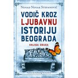  Vodič kroz ljubavnu istoriju Beograda knjiga druga | ePonuda.com