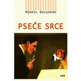 LOM Mihail Bulgakov - Pseće srce Cene