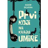 Publik Praktikum Adam Silvera - Prvi koji na kraju umire | ePonuda.com