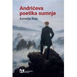 Akademska Knjiga Kornelije Kvas - Andrićeva poetika sumnje Cene