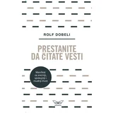 Rolf Dobeli - Prestanite da čitate vesti