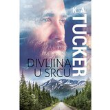 Fokus na HIT Divljina u srcu, K.A. Tucker Cijene