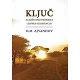 O. M. Ajvanhov - Ključ za rešavanje problema ljudske egzistencije