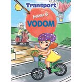 Al-So Lenka Švecova - Slikovnica - Transport - bojanka sa vodom | Eponuda.com