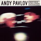 Universal Music ANDY PAVLOV - Me And My Love On The Road To Honduras Cene