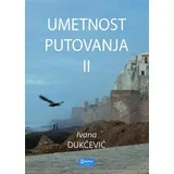 Ivana Dukčević
 - Umetnost putovanja 2