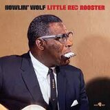 Howlin' Wolf LITTLE RED ROOSTER - A... | Eponuda.com