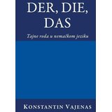Kornet Konstantin Vajenas - Der, Die, Das: tajne roda u nemačkom jeziku Cene