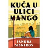 Laguna Kuća u Ulici Mango - Sandra Sisneros Cene'.'