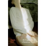 The Book Service Limited Xiaolu Guo - 20 Fragments of a Ravenous Cene