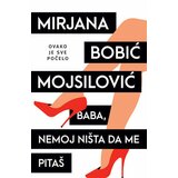 Laguna mirjana Bobić Mojsilović - Baba, nemoj ništa da me pitaš Cene