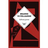 Kontrast izdavaštvo Branko Ve Poljanski - Sabrane pesme Branka Ve Poljanskog Cene