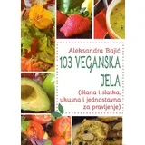 Aleksandra Bajić - 103 veganska jela