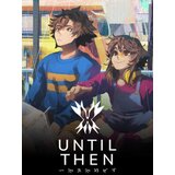 Steam Until Then (PC) Key GLOBAL | ePonuda.com