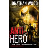Titan Books Jonathan Wood - Anti-Hero (Arthur Wallace) | Eponuda.com