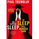 Macmillan Distribution Paul Tremblay - The Little Sleep and No Sleep Till Wonderland | Eponuda.com