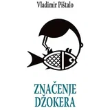 Vladimir Pištalo - Značenje džokera