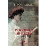 Akademska Knjiga Tibor Varadi - Dogodilo se u Ečki: dokumentarni roman Cene'.'