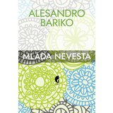 Službeni Glasnik Alesandro Bariko - Mlada nevesta Cene