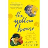 Penguin Books Martin Gayford - The Yellow House Cene