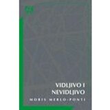 Akademska Knjiga Vidljivo i nevidljivo - Moris Merlo-Ponti Cene