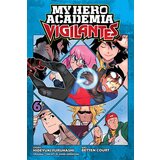 VIZ Media Hideyuki Furuhashi - My Hero Academia: Vigilantes, Vol. 6 | ePonuda.com