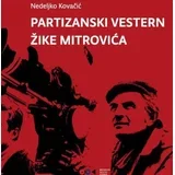 Partizanski vestern Žike Mitrovića