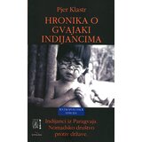 Kiša Pjer Klastr - Hronika o Gvajaki Indijancima Cene