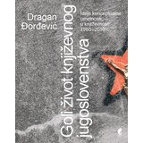 Službeni Glasnik Goli život književnog jugoslovenstva: ideje konceptualne umetnosti u književnosti 1960-2010 Cene