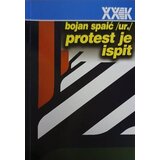 Biblioteka XX vek Bojan Spaić - Protest je ispit Cene