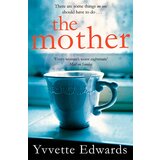 Pan Macmillan Yvvette Edwards - The Mother | ePonuda.com