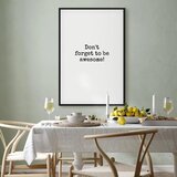  Slika - Don\'t Forget to Be Awesome! (1 Part) Vertical 40x60 U crnom drvenom okviru | shoptok.hr