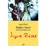 Fedon Ingrid Ridel - Majke i kćeri Cene