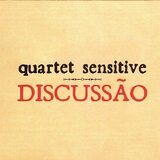 POSNETI MEDIJI QUARTET SENSITIVE - DISCUSSAO, (5000486217) | Shoptok.si