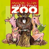 Horkýže Slíže Ukáž Tú Tvoju Zoo (Remastered) (LP)