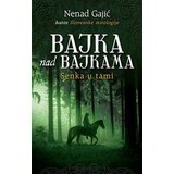 Laguna Bajka nad bajkama - Senka u tami - Nenad Gajić | ePonuda.com