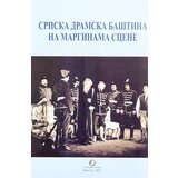 Sterijino pozorje Grupa autora - Srpska dramska baština na marginama scene | ePonuda.com