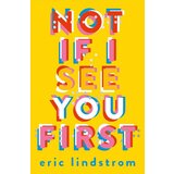 Harper Collins Publishers Ltd Eric Lindstrom - Not If I See You First | ePonuda.com