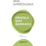 Gradila sam barikadu