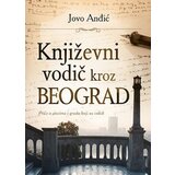 Laguna KNJIŽEVNI VODIČ KROZ BEOGRAD - Jovo Anđić ( 7887 ) Cene'.'