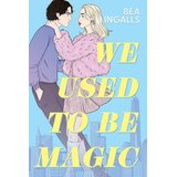 Hachette Bea Ingalls - We Used To Be Magic | Eponuda.com