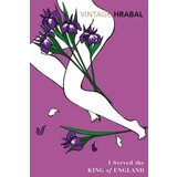The Book Service Bohumil Hrabal - I Served The King Of England | ePonuda.com