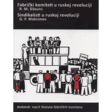 R. M. Džouns, G. P. Maksimov
 - Fabrički komiteti u ruskoj revoluciji