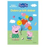 Peppa BIG-DOBRO JE CBITI DOBAR 9620 Cijene