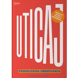 Uticaj : psihologija ubeđivanja