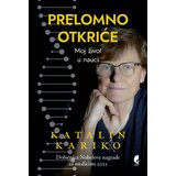 Službeni Glasnik Katalin Kariko - Prelomno otkriće: Moj život u nauci Cene
