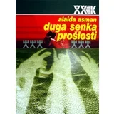 Alaida Asman - Duga senka prošlosti XX vek