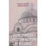 Izdavački fond Srpske pravoslavne crkve Arhiepiskopije beogradsko-karlovačke Radomir Popović - Guide through Christian history of Belgrade Cene